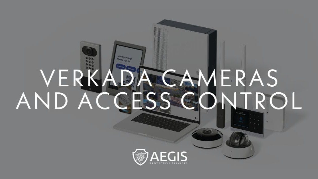 Aegis Protective Services, Verkada Camera & Access Control Security